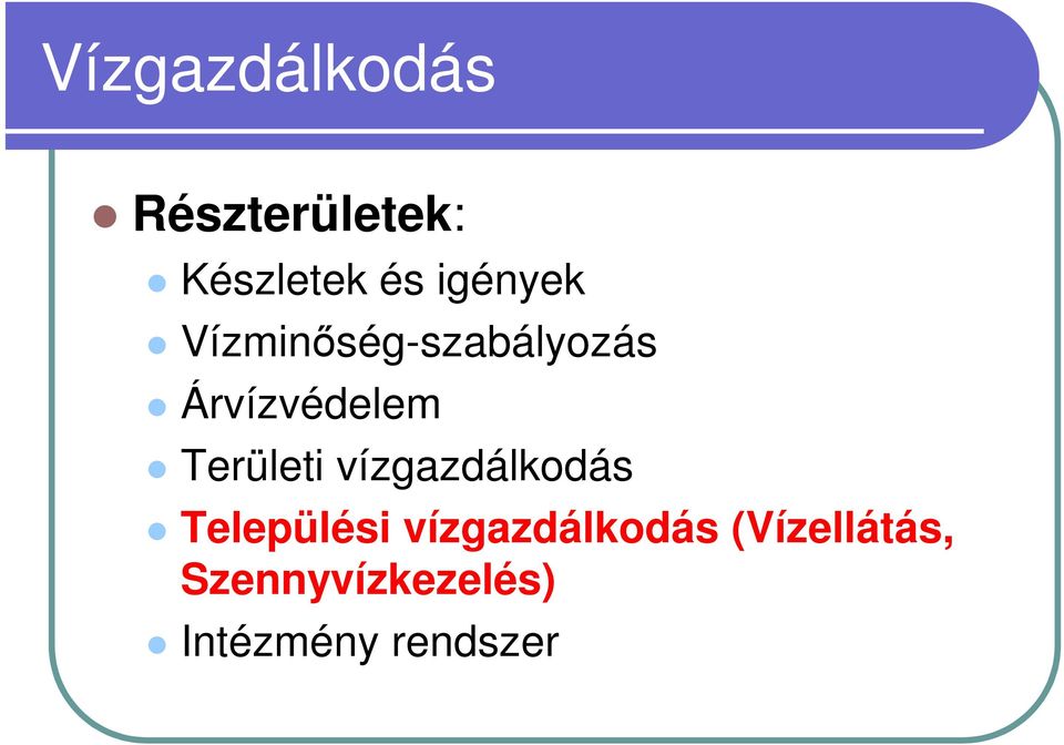 Területi vízgazdálkodás Települési