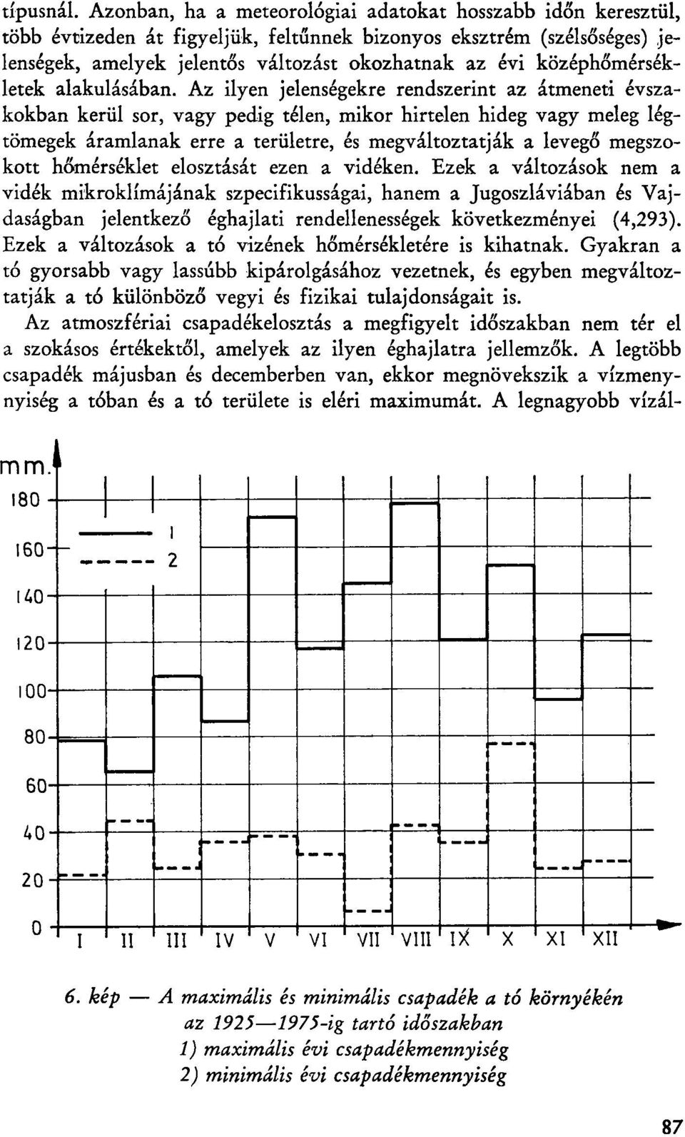 középhőmérsékletek alakulásában.