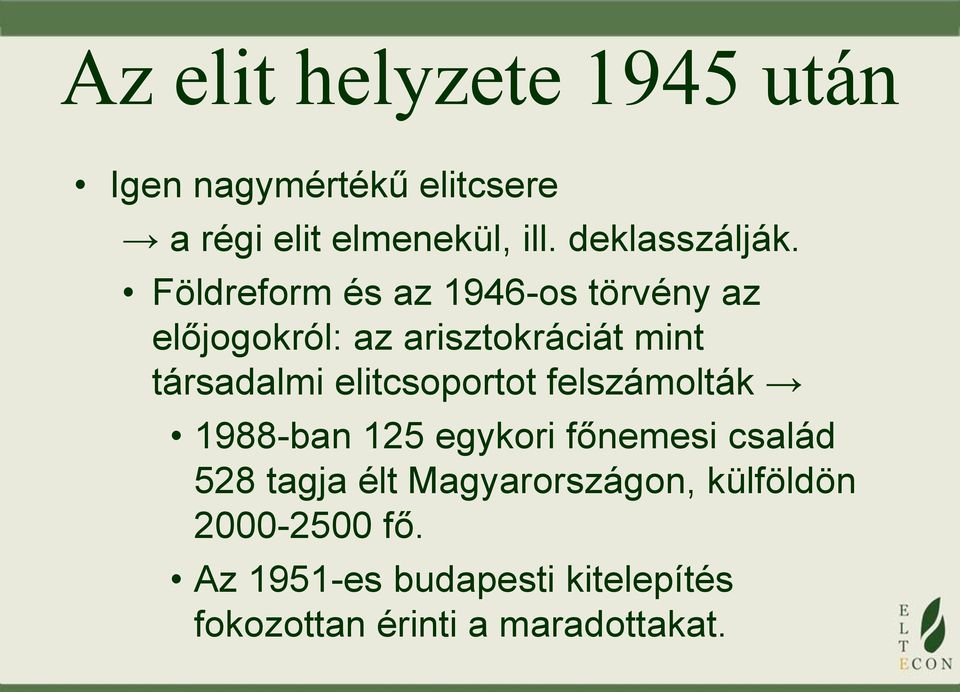 Földreform és az 1946-os törvény az előjogokról: az arisztokráciát mint társadalmi