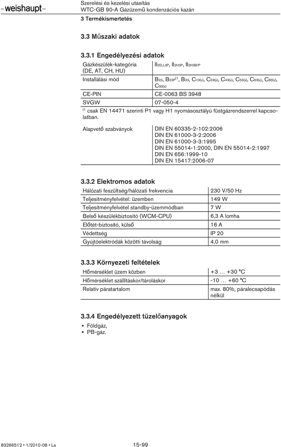 Alapvető szabványok DIN EN 6033