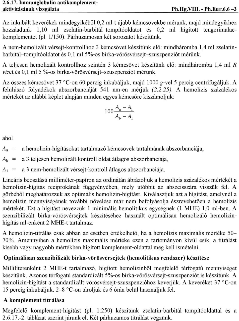 1/150). Párhuzamosan két sorozatot készítünk.