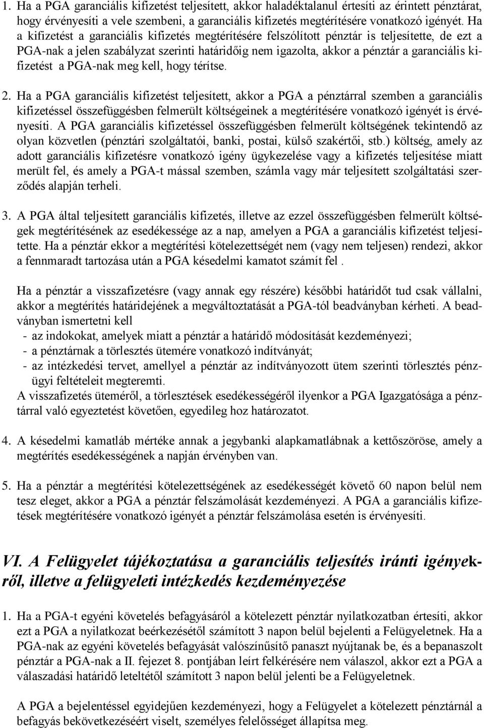 kifizetést a PGA-nak meg kell, hogy térítse. 2.