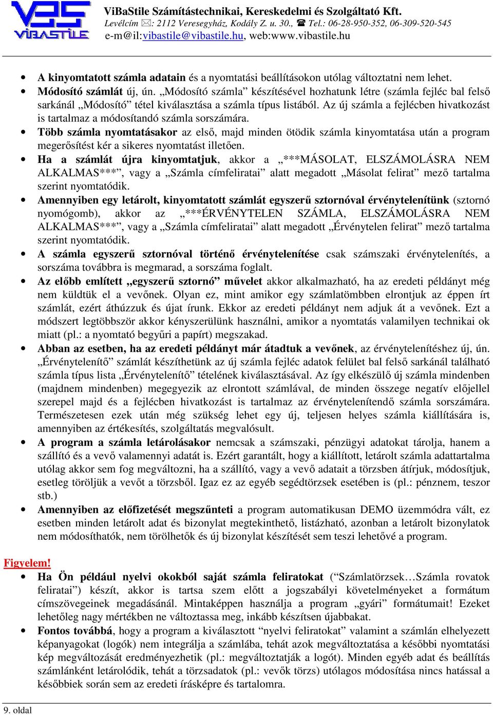 Az új számla a fejlécben hivatkozást is tartalmaz a módosítandó számla sorszámára.