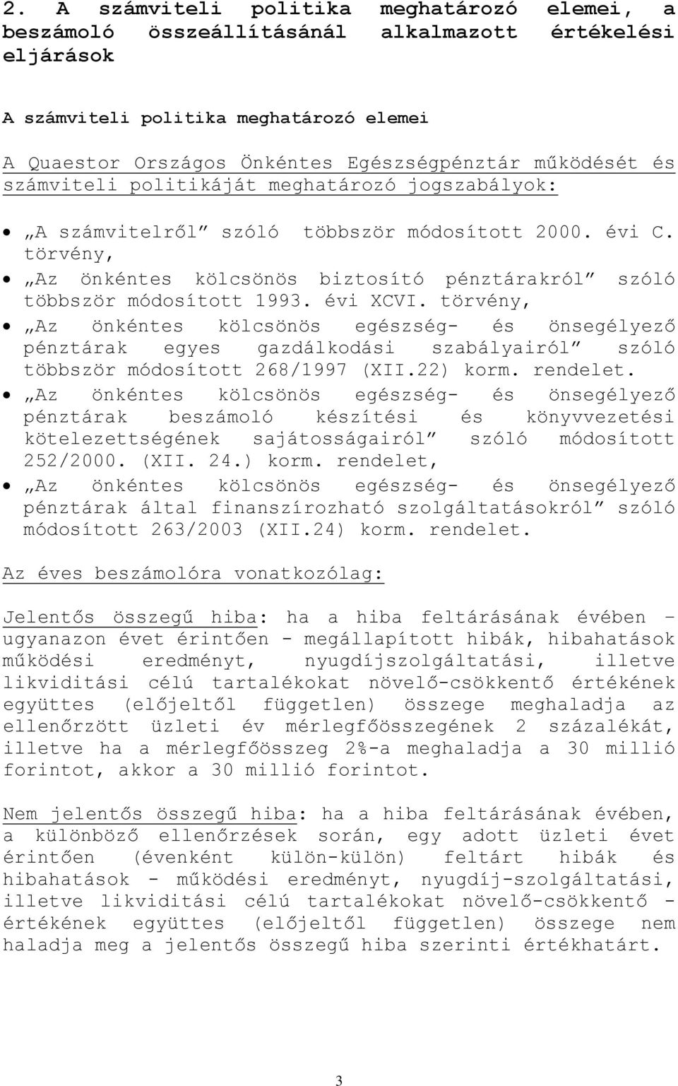törvény, Az önkéntes kölcsönös biztosító pénztárakról szóló többször módosított 1993. évi XCVI.