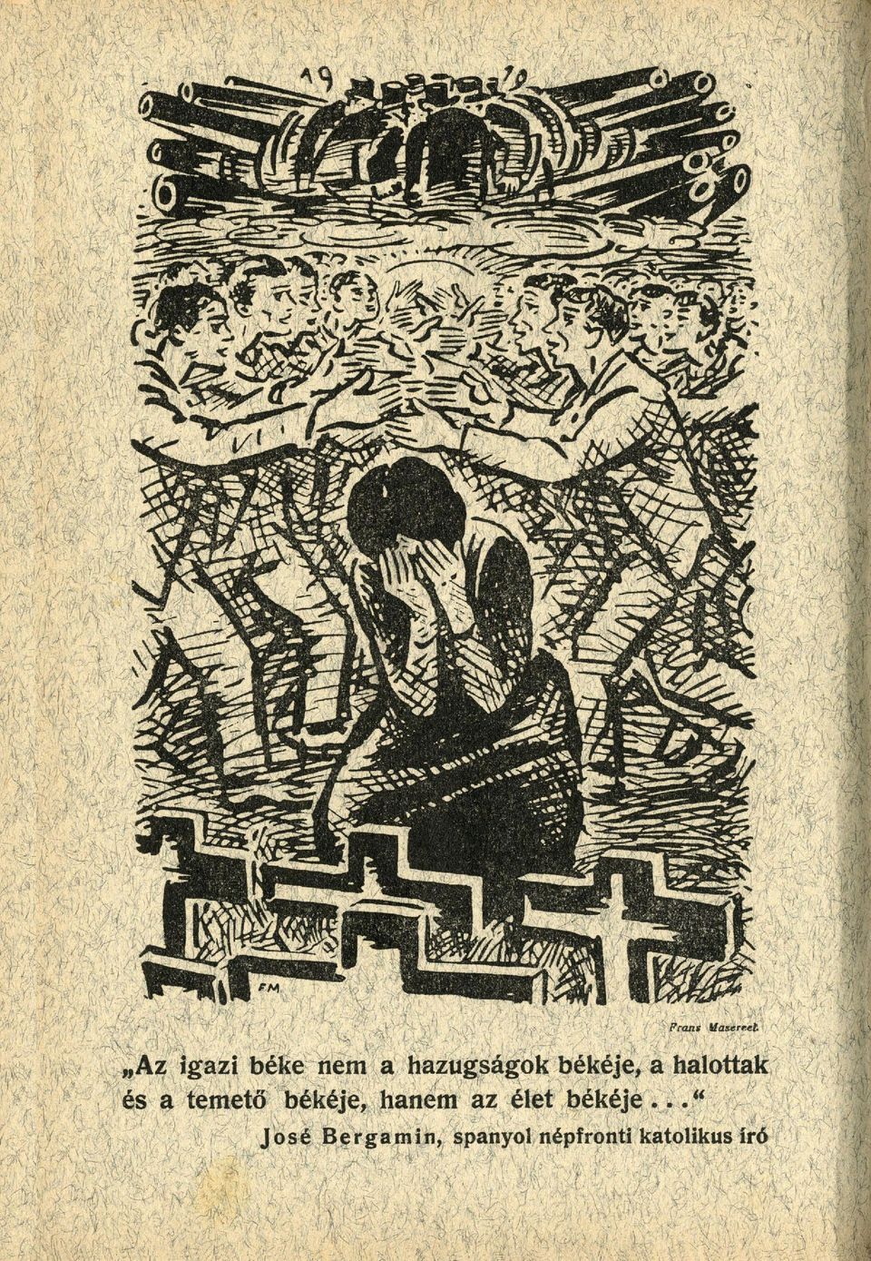 békéje, hanem az élet b é k é j e.