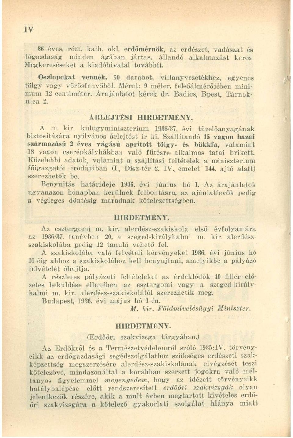 ARLEJTÉSI HIRDETMÉNY. A m. kir. külügyminisztérium 1936/37. évi tüzelőanyagának biztosítására nyilvános árlejtést ír ki.