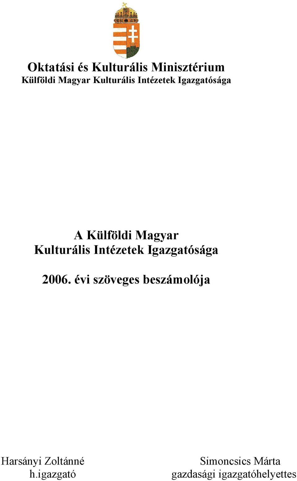 Kulturális Intézetek Igazgatósága 2006.
