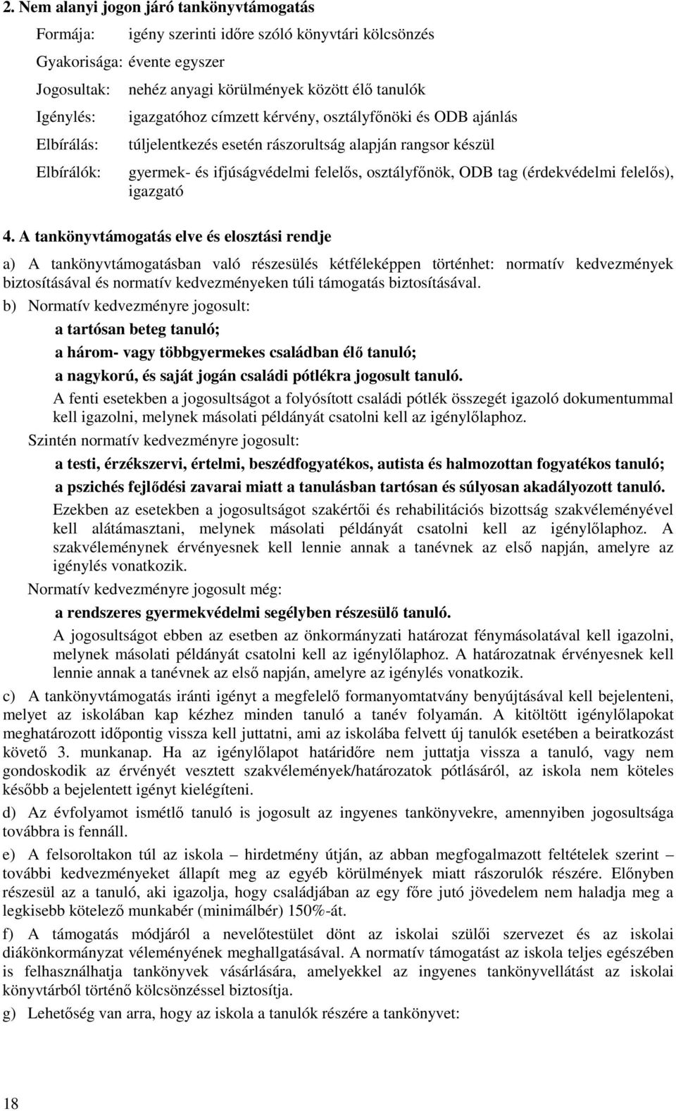 (érdekvédelmi felelős), igazgató 4.