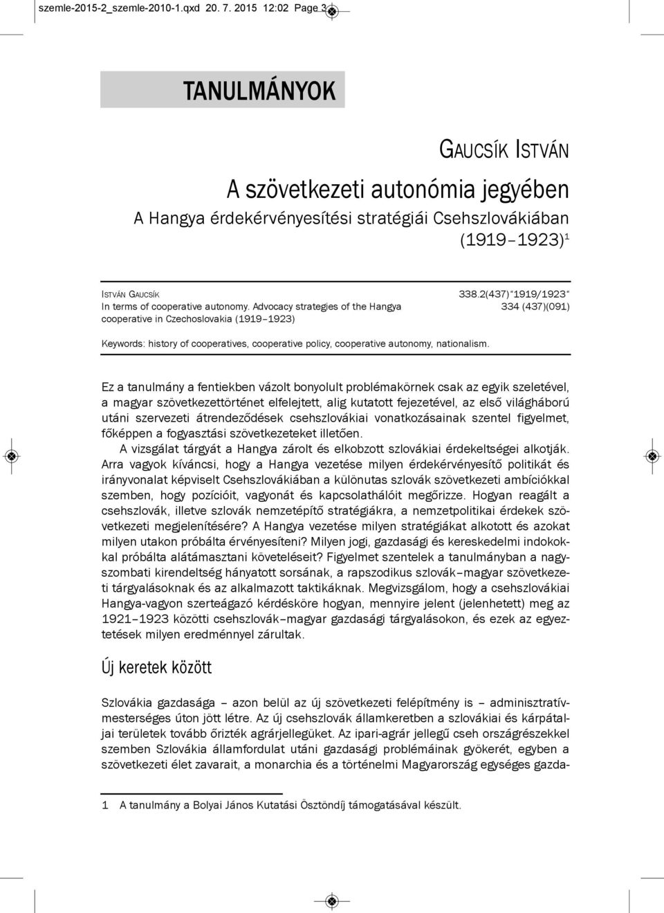 2(437) 1919/1923 In terms of cooperative autonomy.