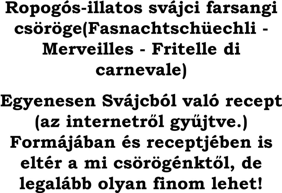 recept (az internetről gyűjtve.