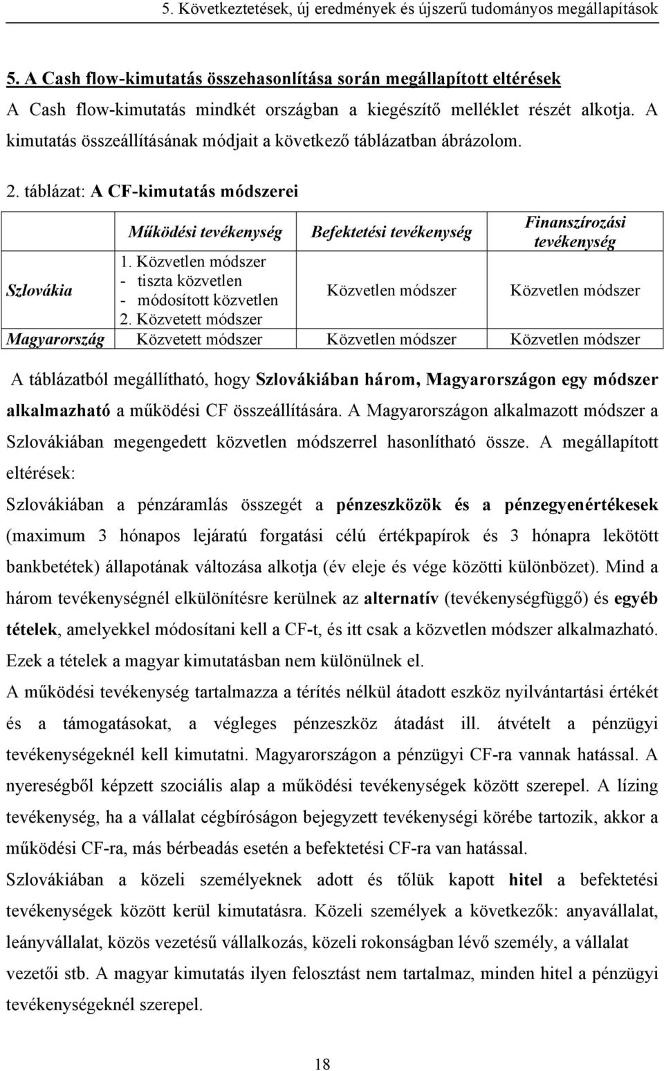 Közvetlen módszer - tiszta közvetlen - módosított közvetlen 2.