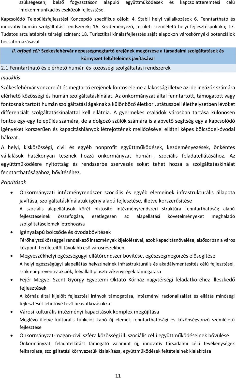 Turisztikai kínálatfejlesztés saját alapokon városkörnyéki potenciálok becsatornázásával II.