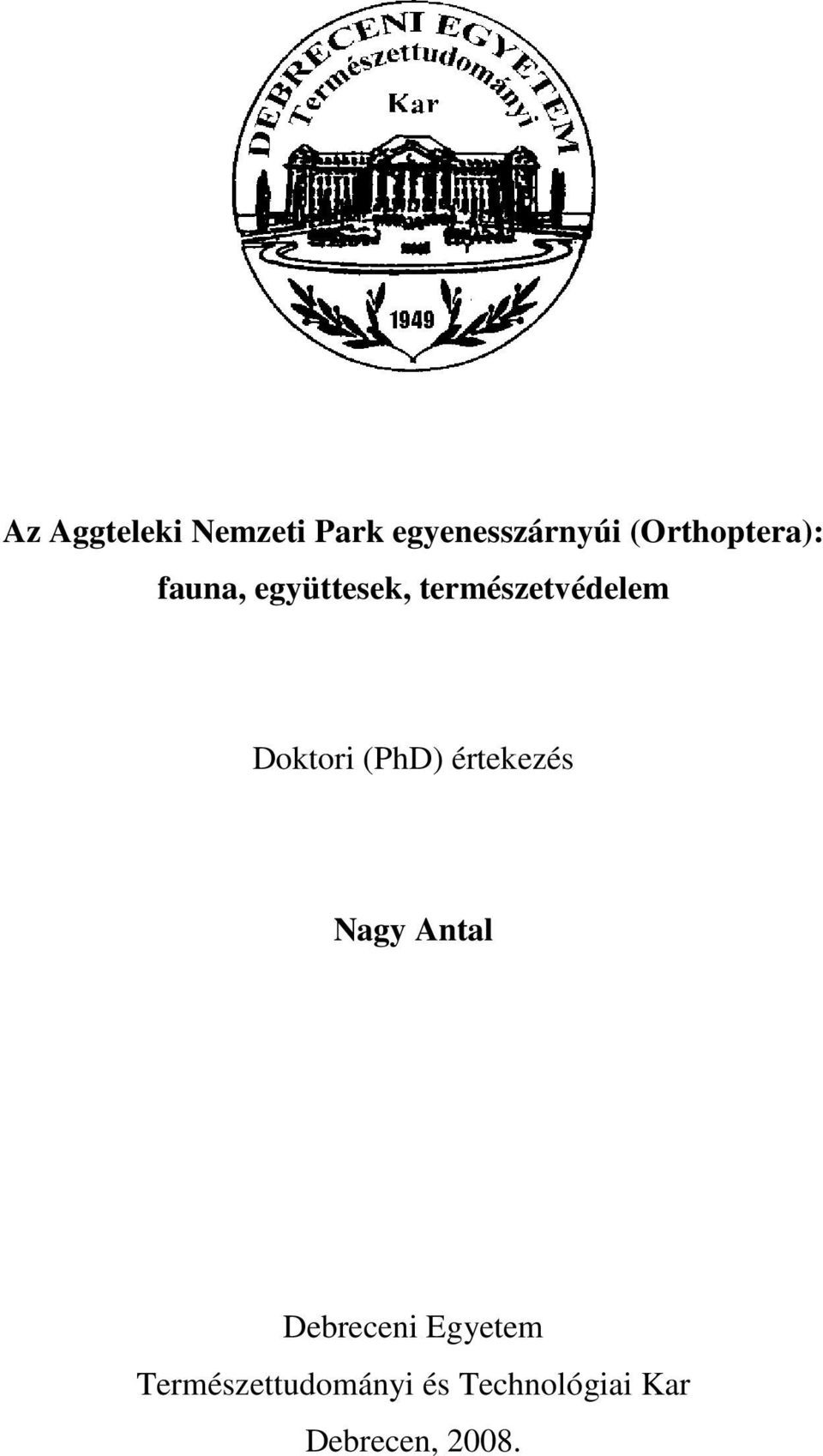Doktori (PhD) értekezés Nagy Antal Debreceni