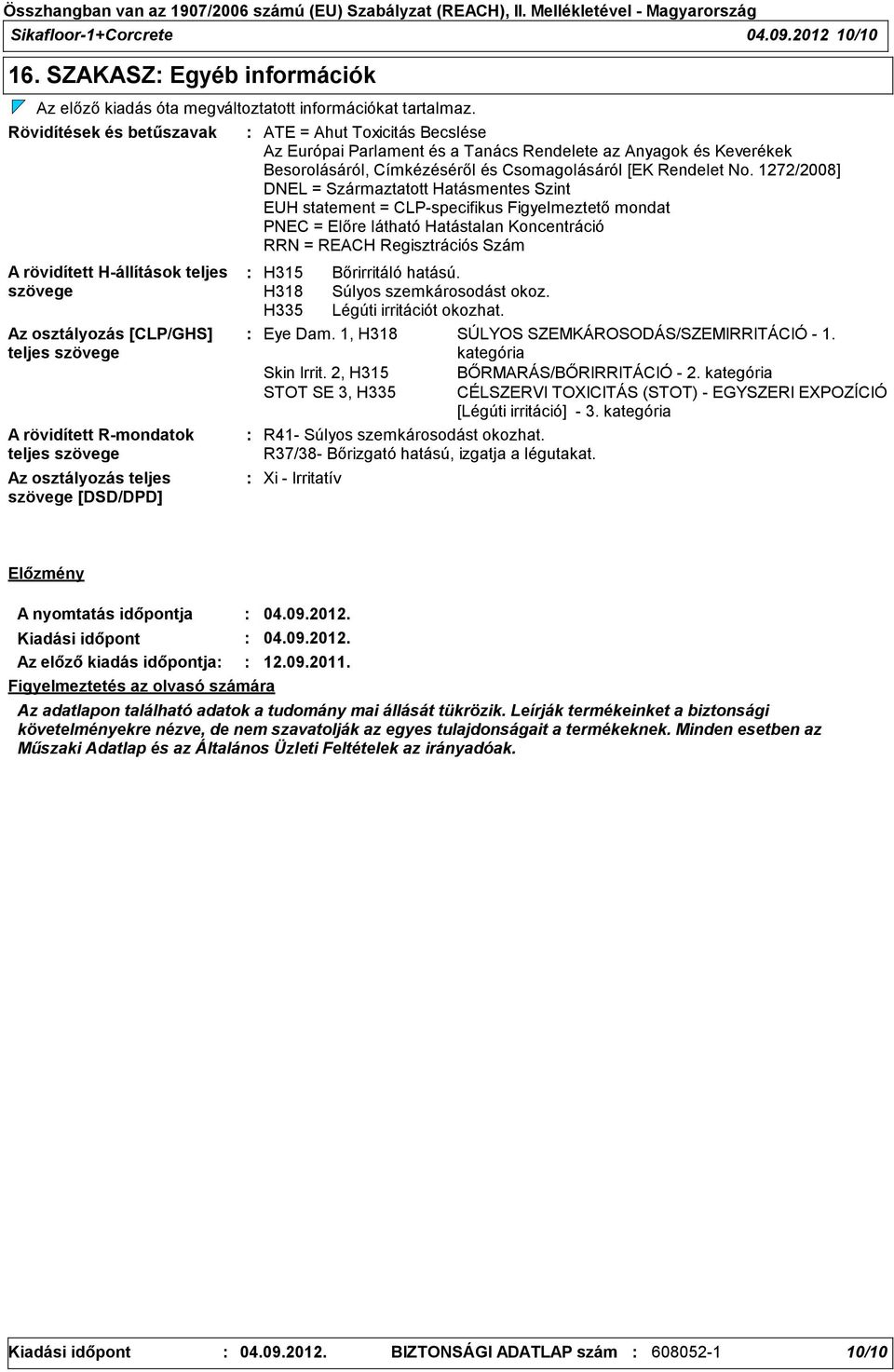 Toxicitás Becslése Az Európai Parlament és a Tanács Rendelete az Anyagok és Keverékek Besorolásáról, Címkézéséről és Csomagolásáról [EK Rendelet No.