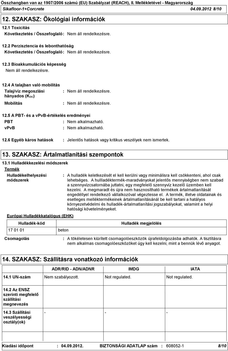 13. SZAKASZ Ártalmatlanítási szempontok 13.