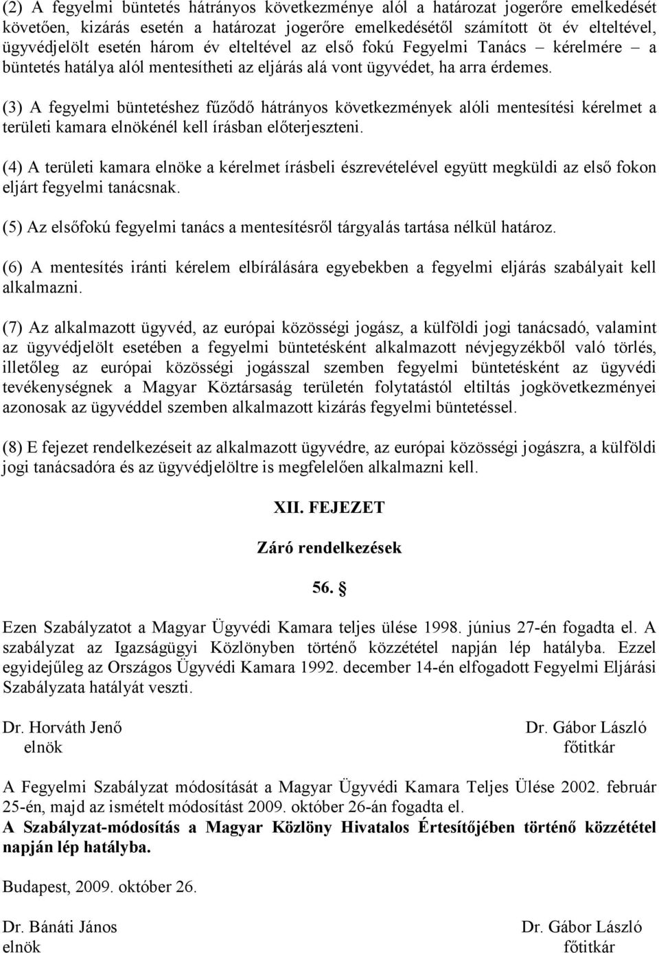 A Magyar Ügyvédi Kamara 3/1998. (VI. 27.) Fegyelmi Eljárási Szabályzata -  PDF Free Download