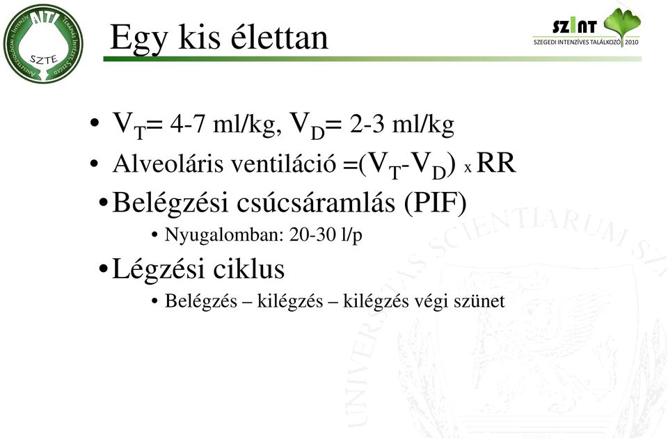 Belégzési csúcsáramlás (PIF) Nyugalomban: 20-30