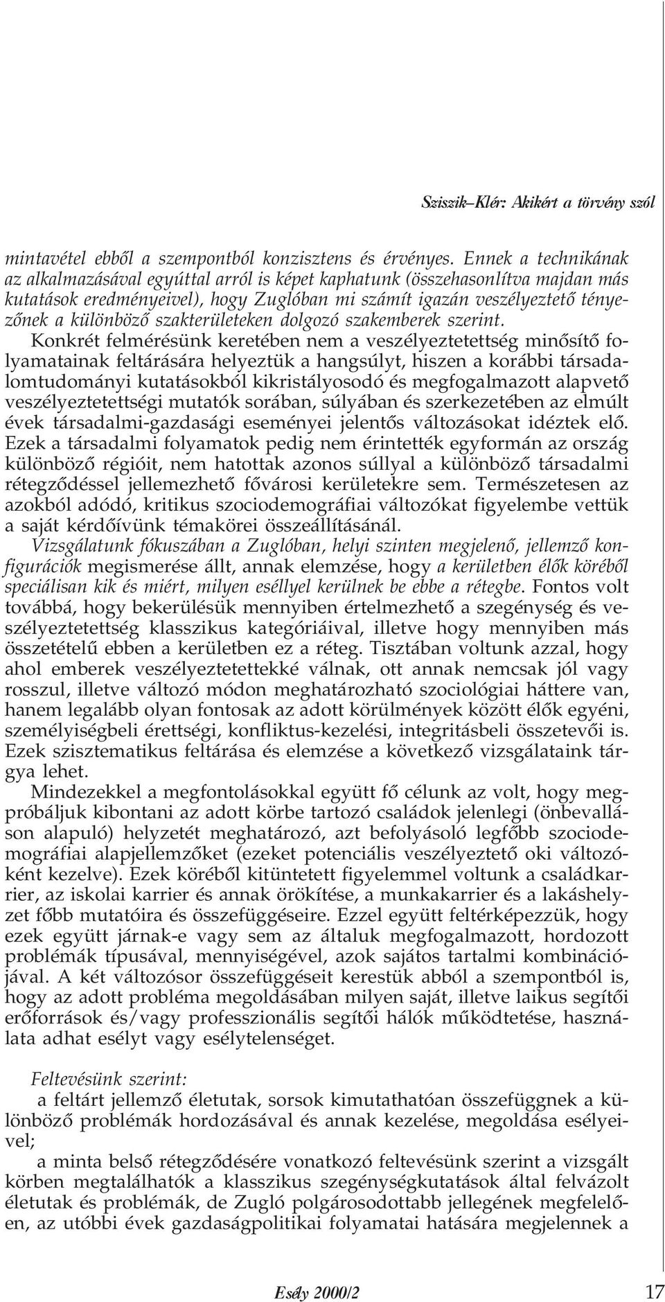 szakterületeken dolgozó szakemberek szerint.