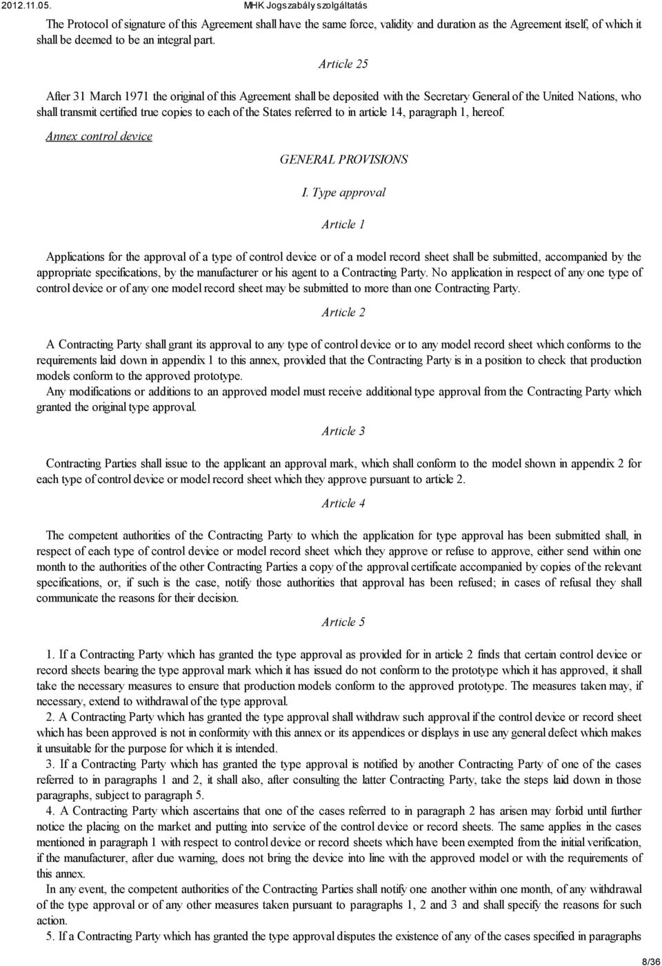 referred to in article 14, paragraph 1, hereof. Annex control device GENERAL PROVISIONS I.