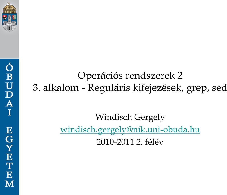 grep, sed Windisch Gergely