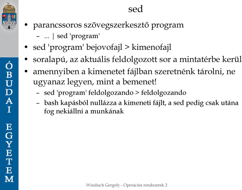 a mintatérbe kerül amennyiben a kimenetet fájlban szeretnénk tárolni, ne ugyanaz legyen, mint