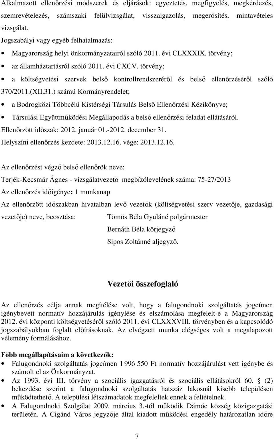 törvény; a költségvetési szervek belső kontrollrendszeréről és belső ellenőrzéséről szóló 370/2011.(XII.31.