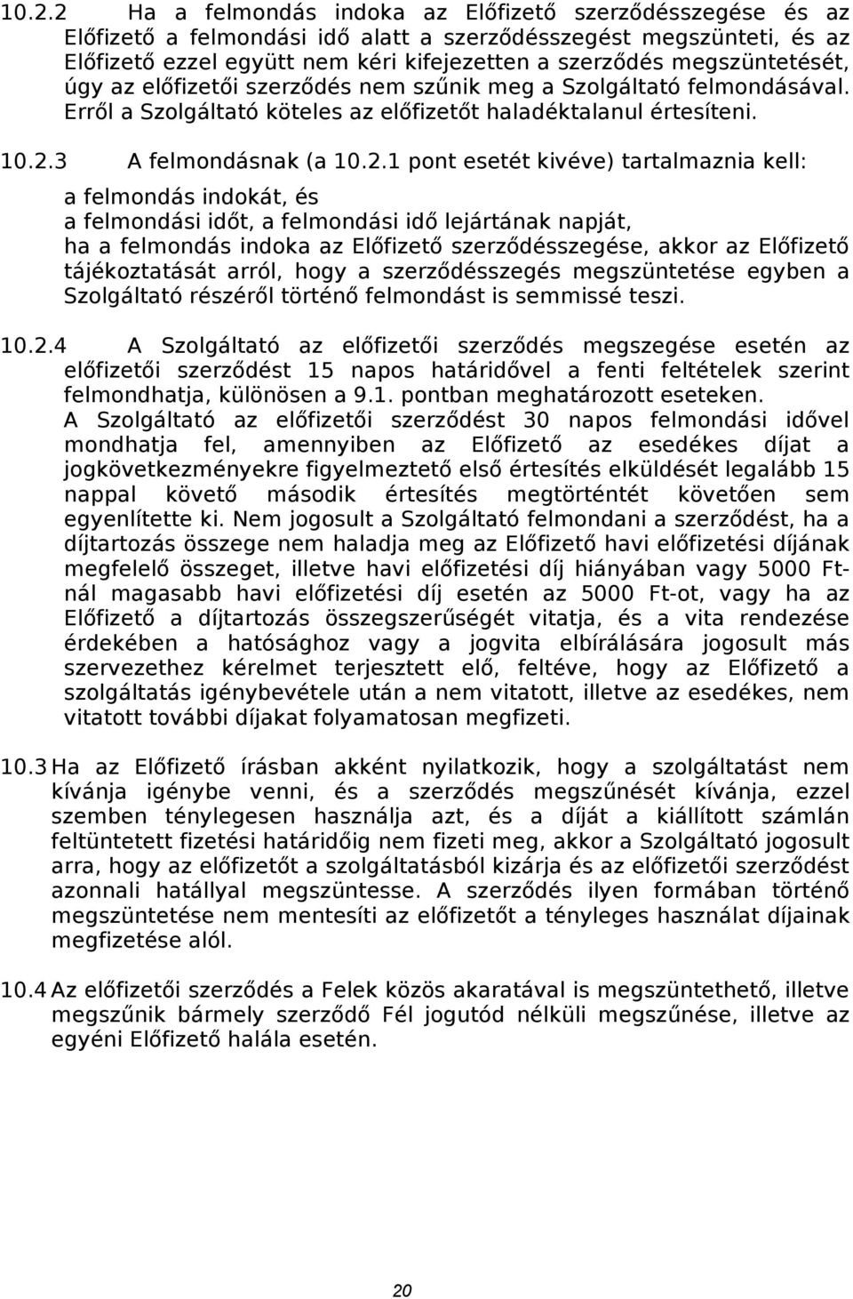 3 A felmondásnak (a 10.2.
