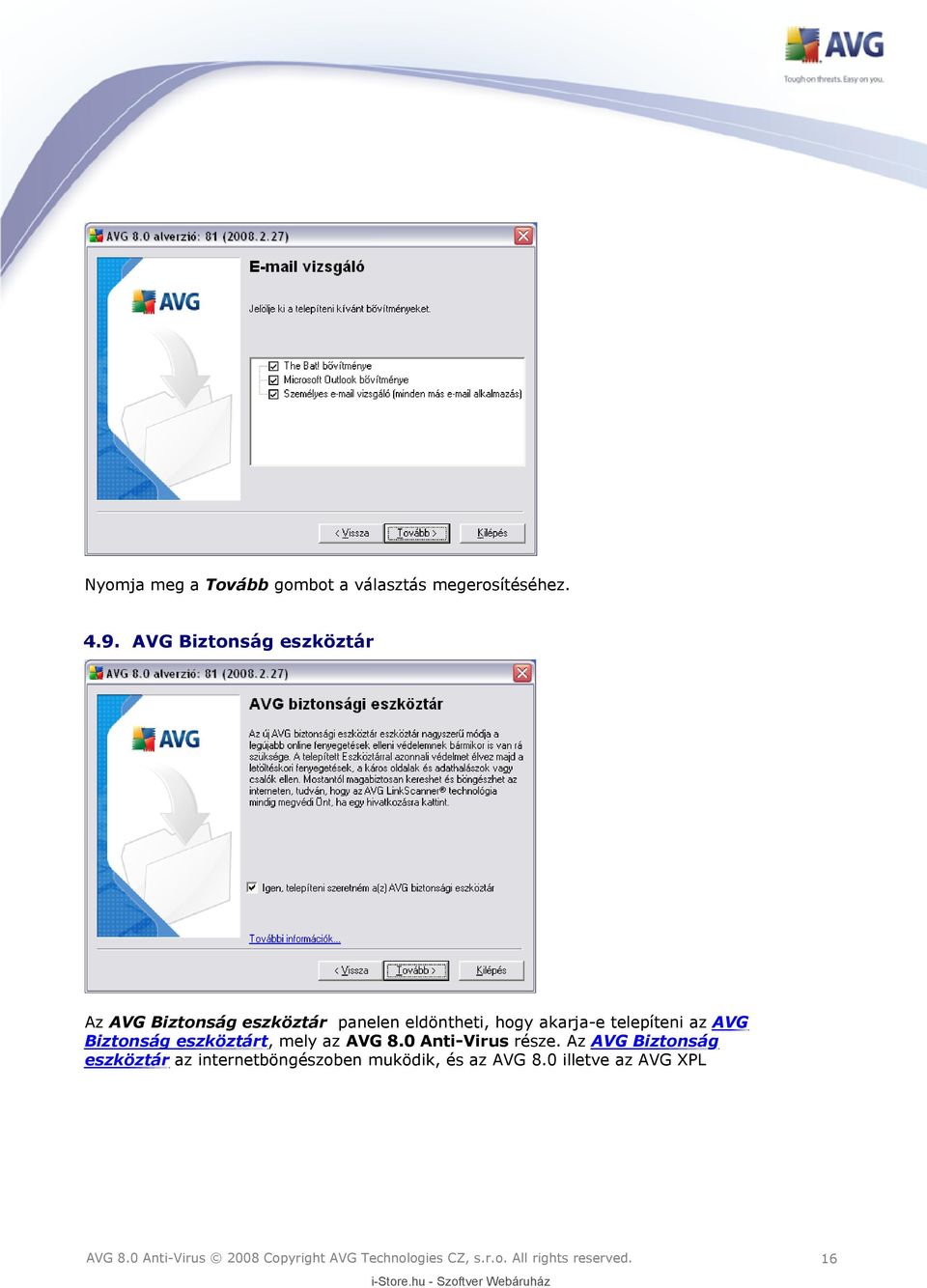 akarja-e telepíteni az AVG Biztonság eszköztárt, mely az AVG 8.