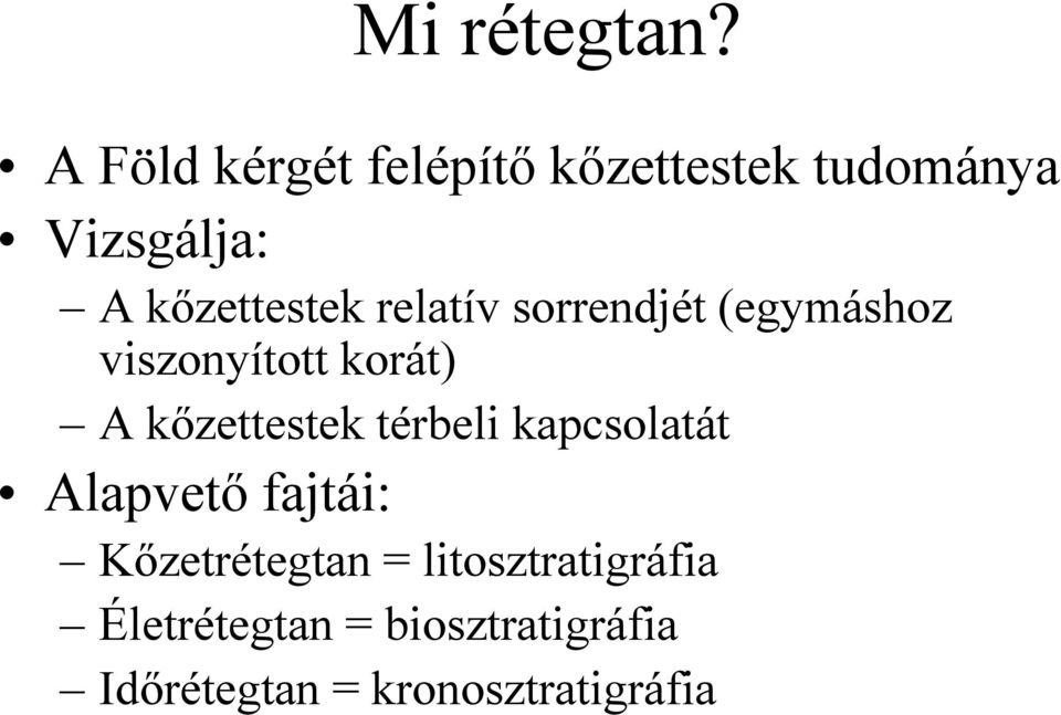 relatív sorrendjét (egymáshoz viszonyított korát) A kızettestek