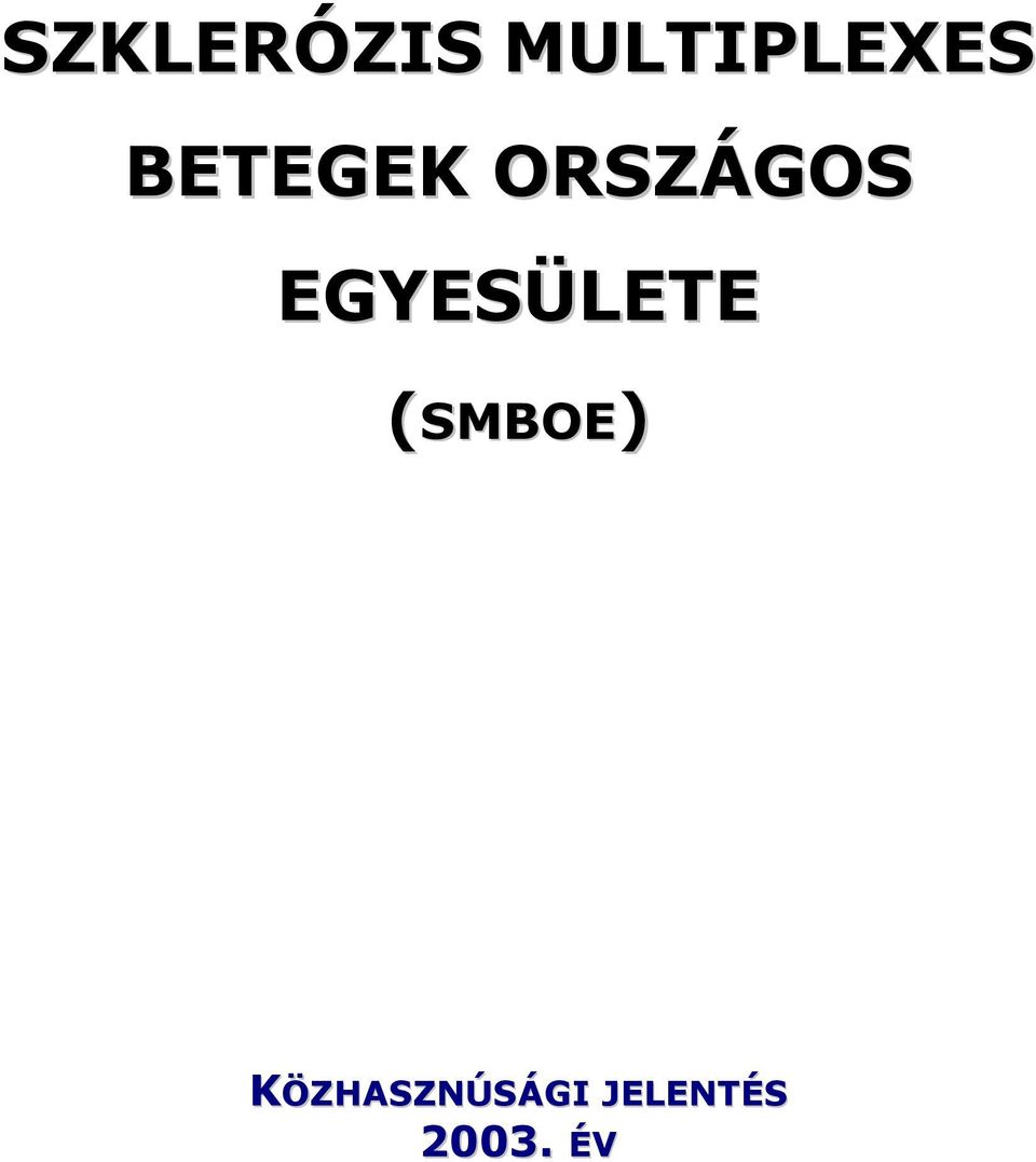 EGYESÜLETE (SMBOE)