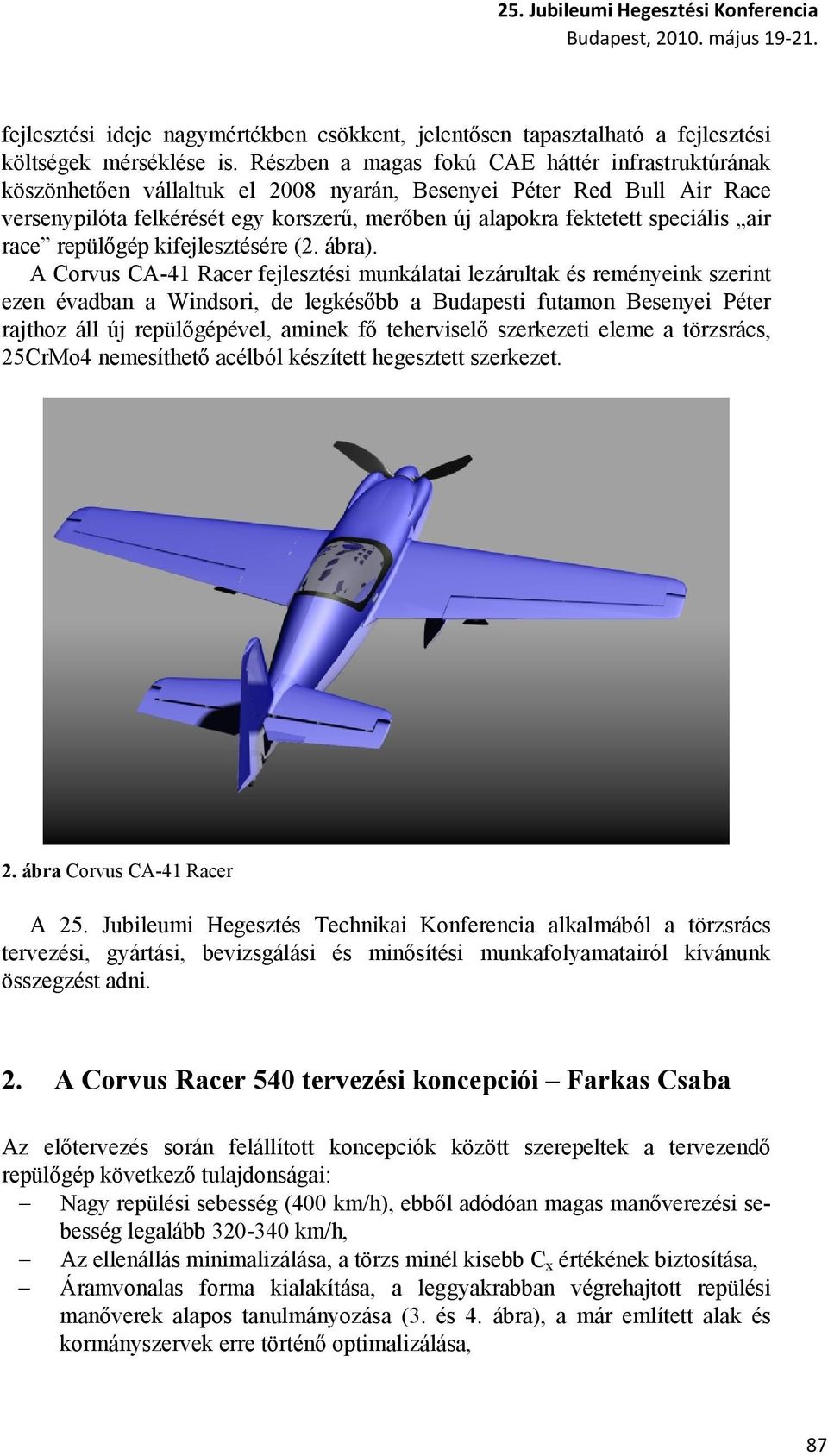 speciális air race repülőgép kifejlesztésére (2. ábra).