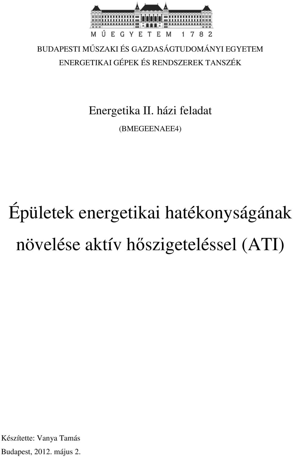 házi feladat (BMEGEENAEE4) Épületek energetikai