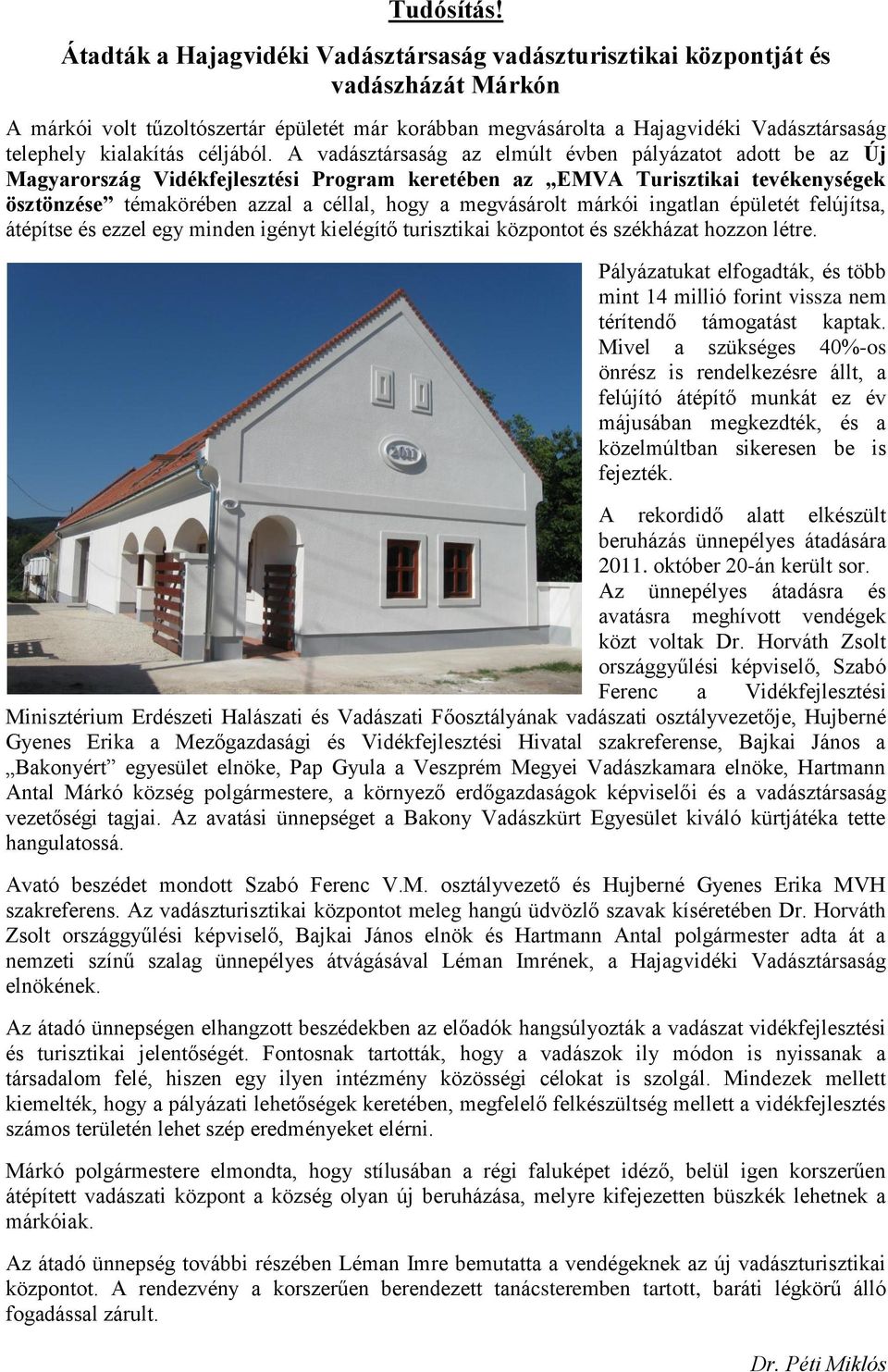 kialakítás céljából.