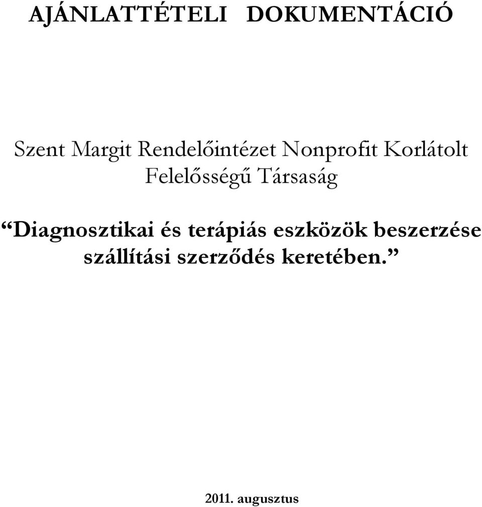 Társaság Diagnosztikai és terápiás eszközök