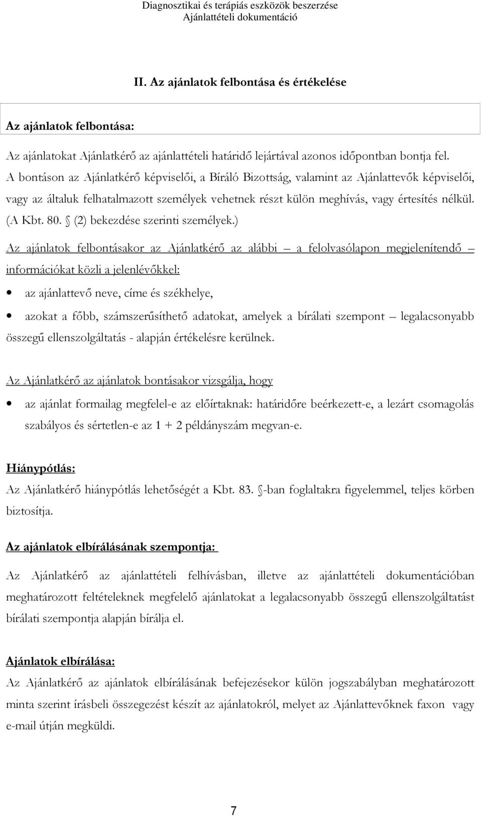 80. (2) bekezdése szerinti személyek.