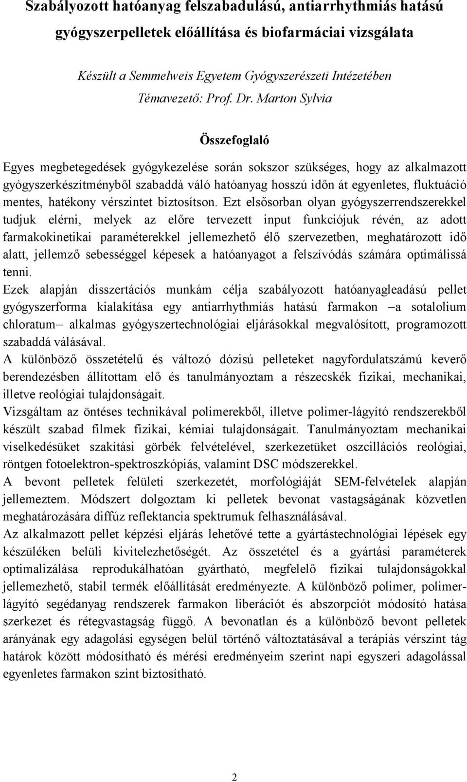 hatékony vérszintet biztosítson.