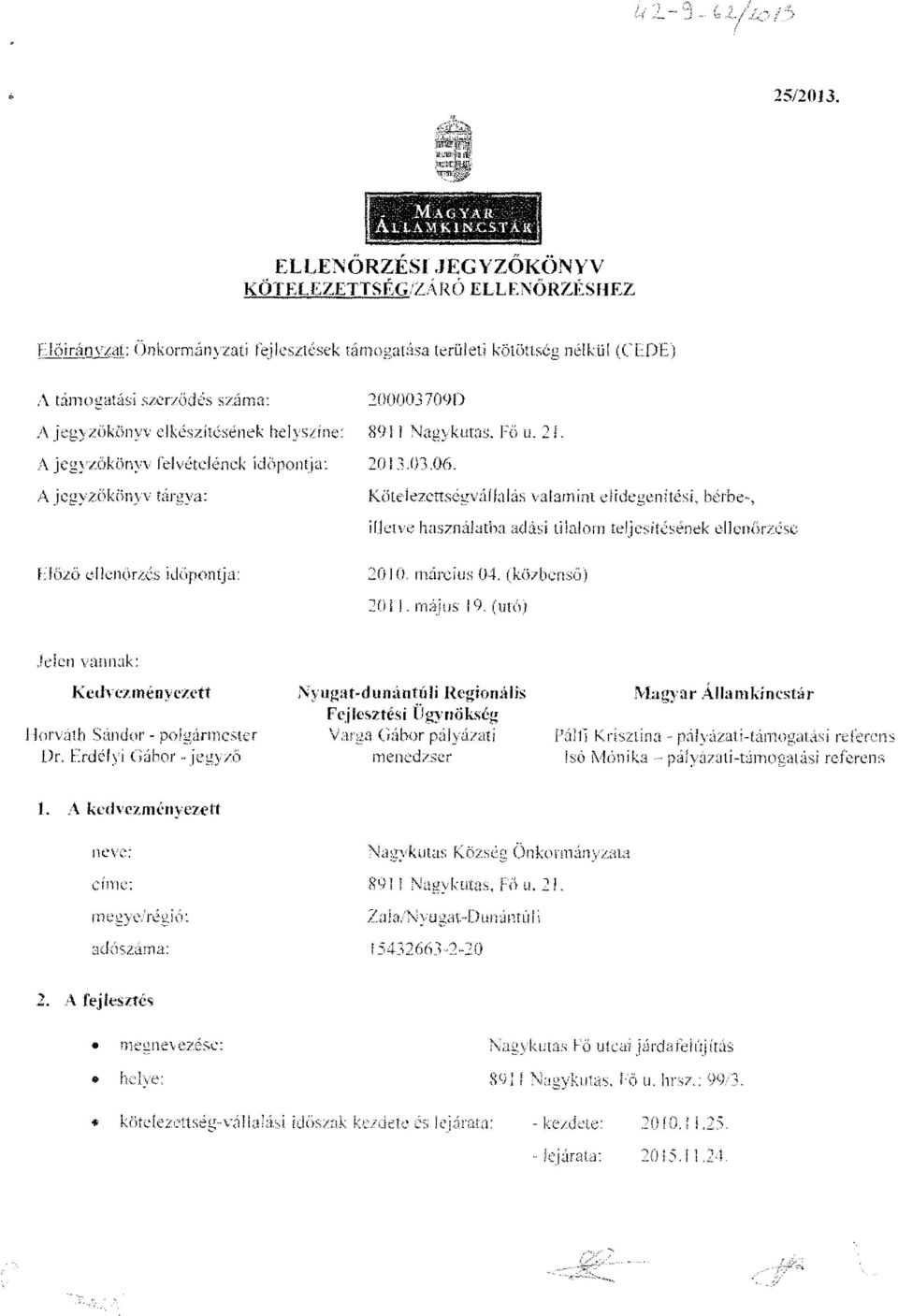 AA jegt zi'`rktlr.v~ relvételénck id őpont2013.03.06. A jcg z,ilktsr:} v tárgya : Köteiezcttsé=gv ~ííf~tla :-5 w a(amint elidegendési, bot be-, illetve.