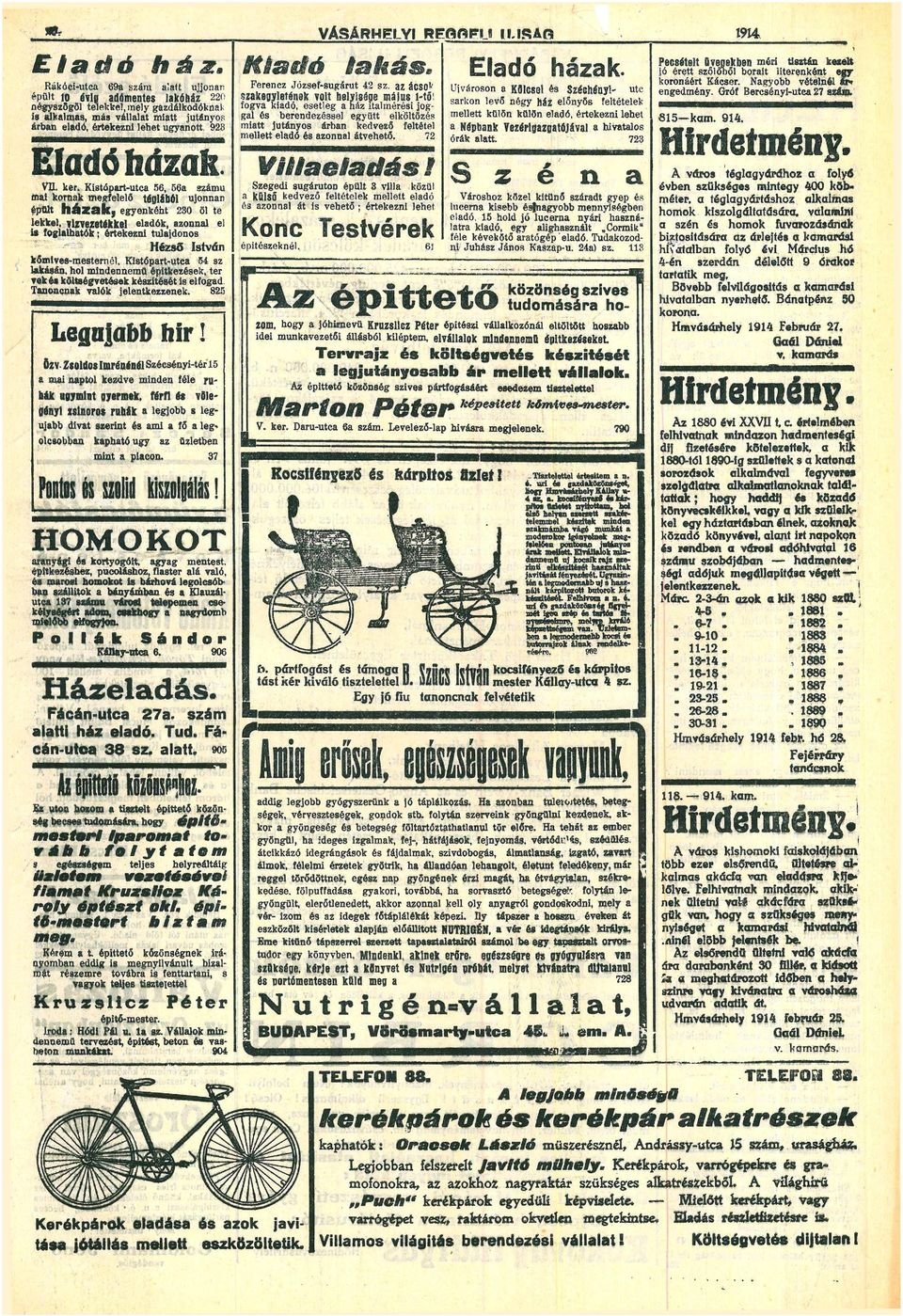tuljdonos Hézö István kőmives-mesternél, Kistóprt-utc 54 sz lkásán, hol mindennemű építkezek, ter vek költségvetek kzítét is elfogd Tnoncnk vlók jelentkezzenek 825 Ferencz József-sugárut 42 sz z