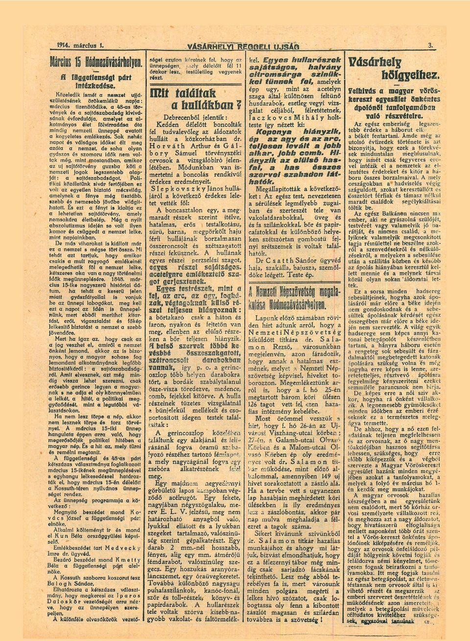 szomorú idők nem vol tk még, mint mostnábn, mikor z uj sjtótörvény gúzsb köti nemzeti jogok legszentebb lp ját: sjtószbdságot, Poli t i k i közéletünk sivár fertőjében ez volt z egyetlen bizttó