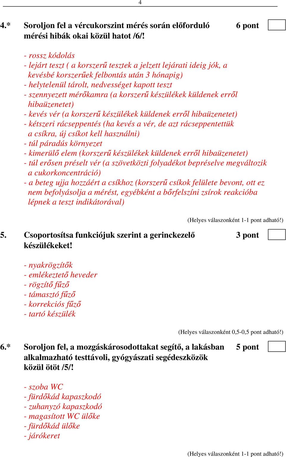 (a korszer készülékek küldenek err l hibaüzenetet) - kevés vér (a korszer készülékek küldenek err l hibaüzenetet) - kétszeri rácseppentés (ha kevés a vér, de azt rácseppentettük a csíkra, új csíkot