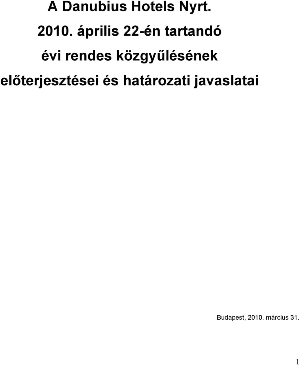 közgyűlésének előterjesztései és