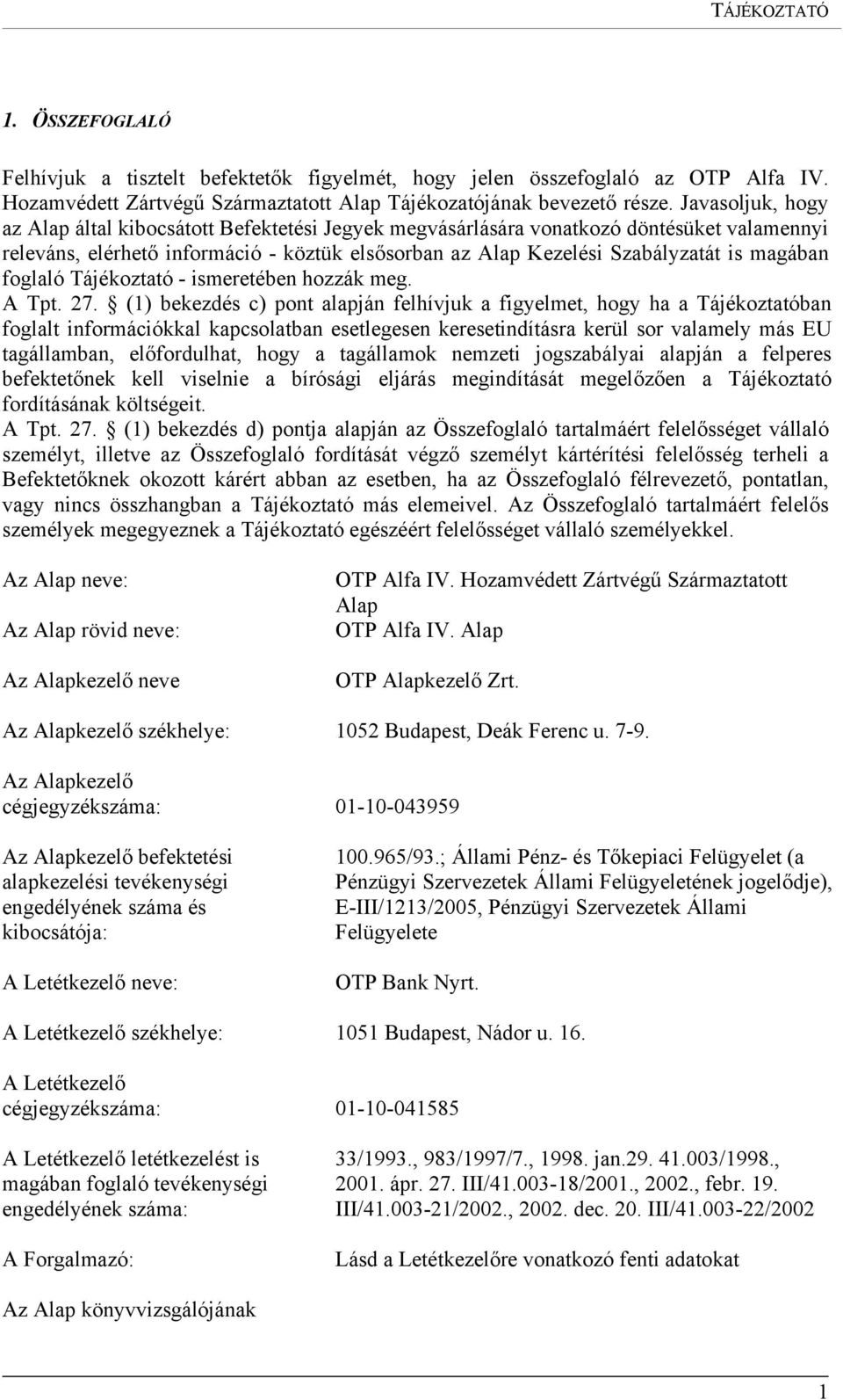 foglaló Tájékoztató - ismeretében hozzák meg. A Tpt. 27.