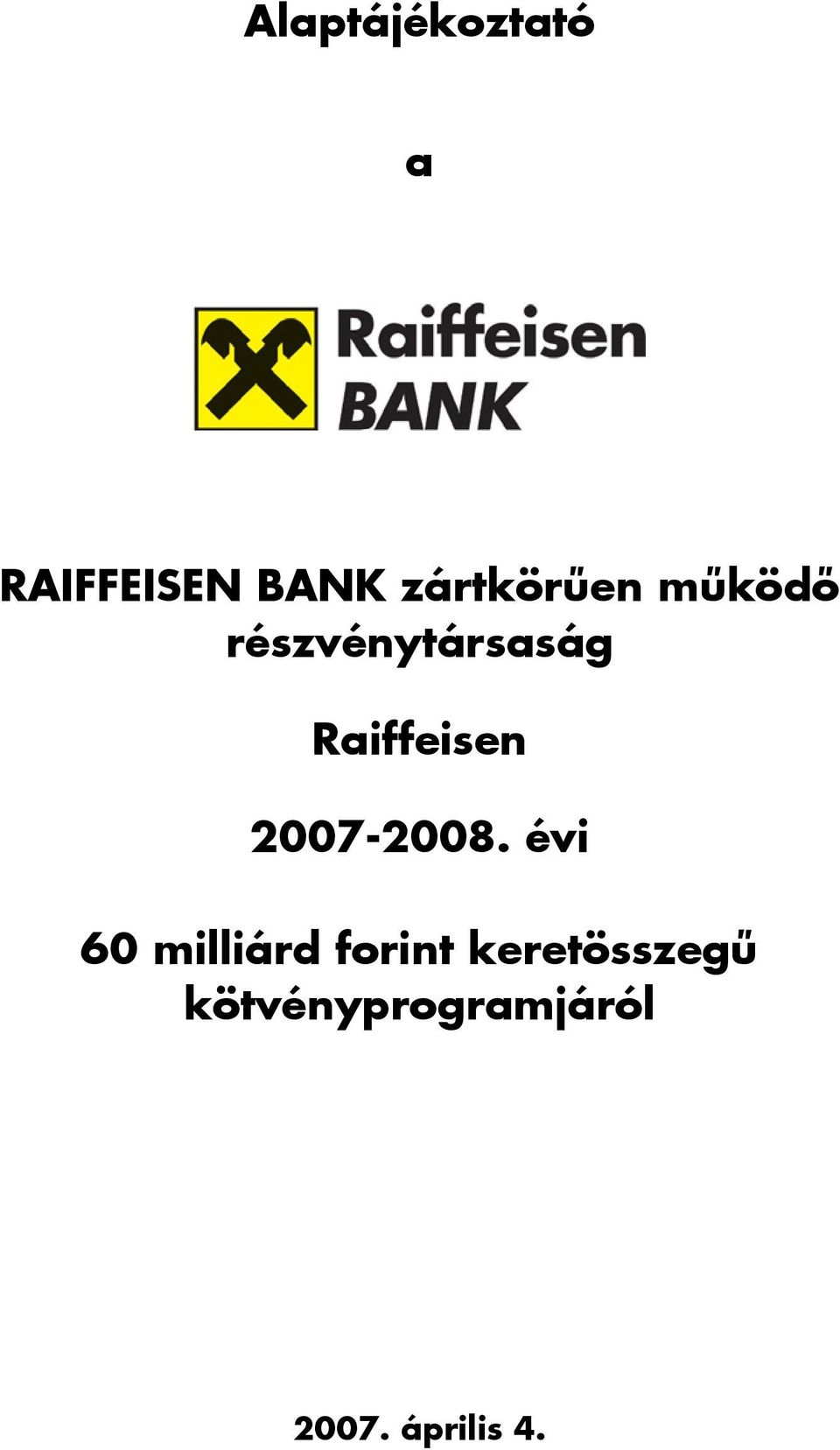 Raiffeisen 2007-2008.