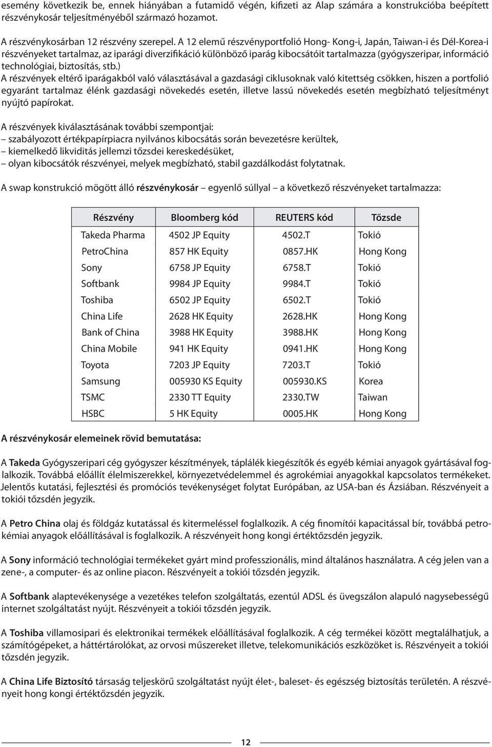 technológiai, biztosítás, stb.