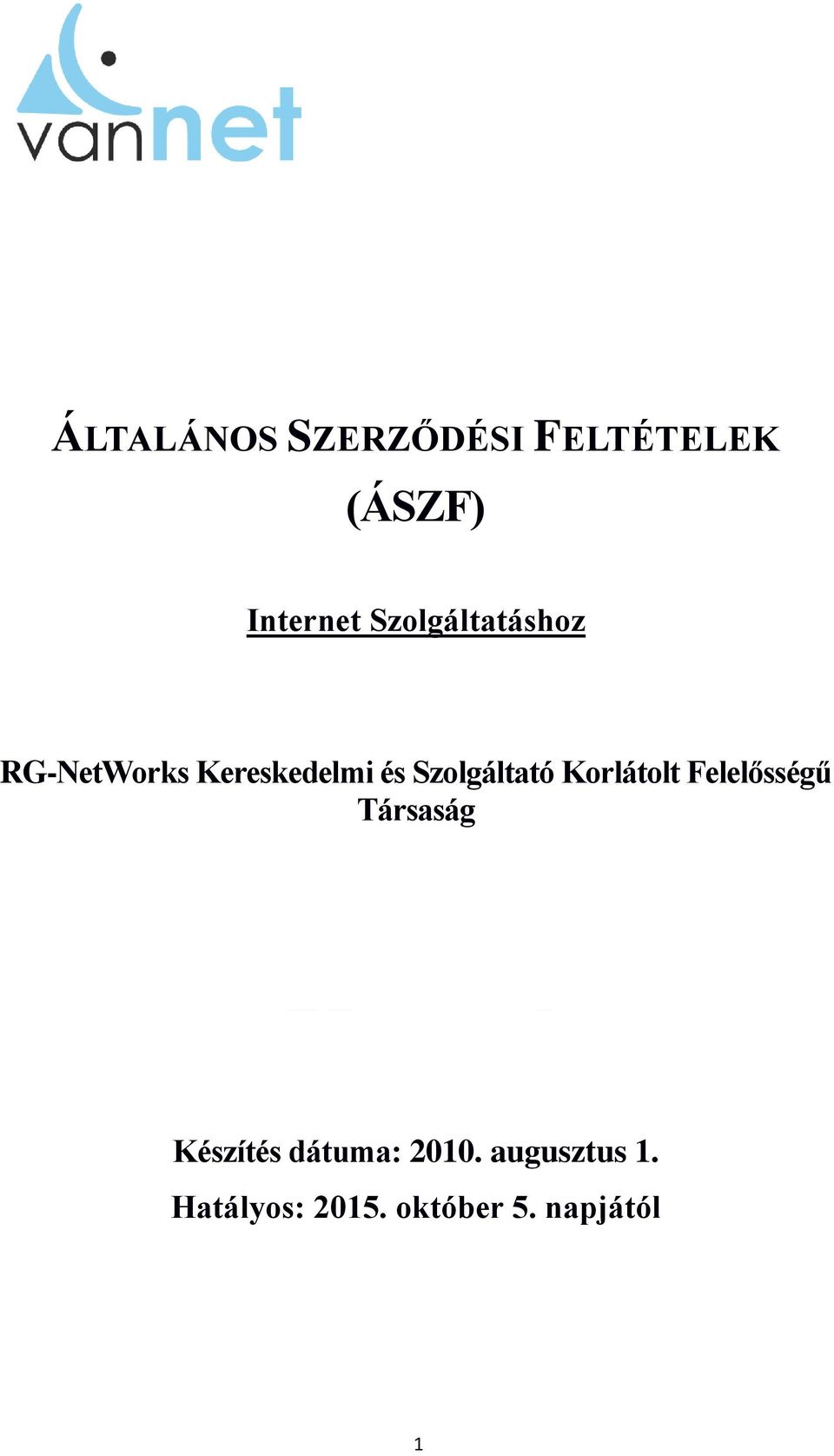 Szolgáltató Korlátolt Felelősségű Társaság Készítés