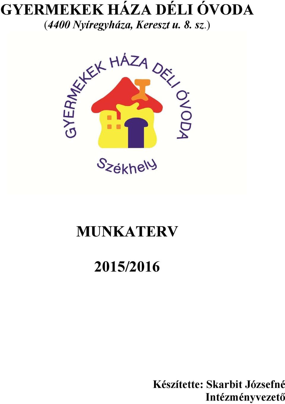 ) MUNKATERV 2015/2016