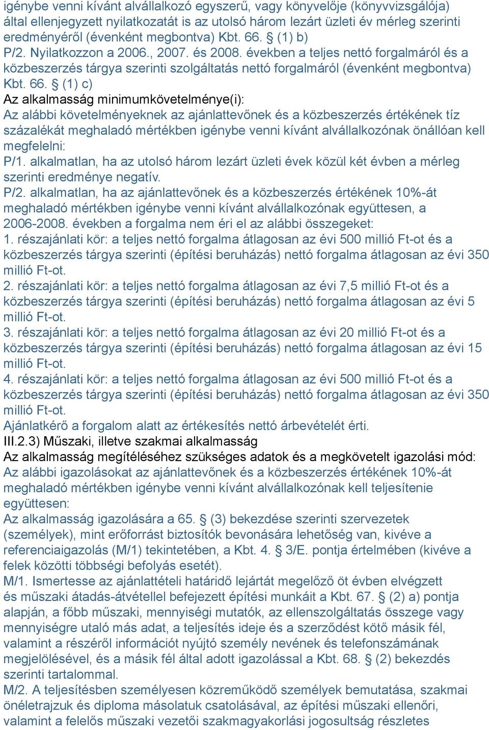 (1) b) P/2. Nyilatkozzon a 2006., 2007. és 2008.