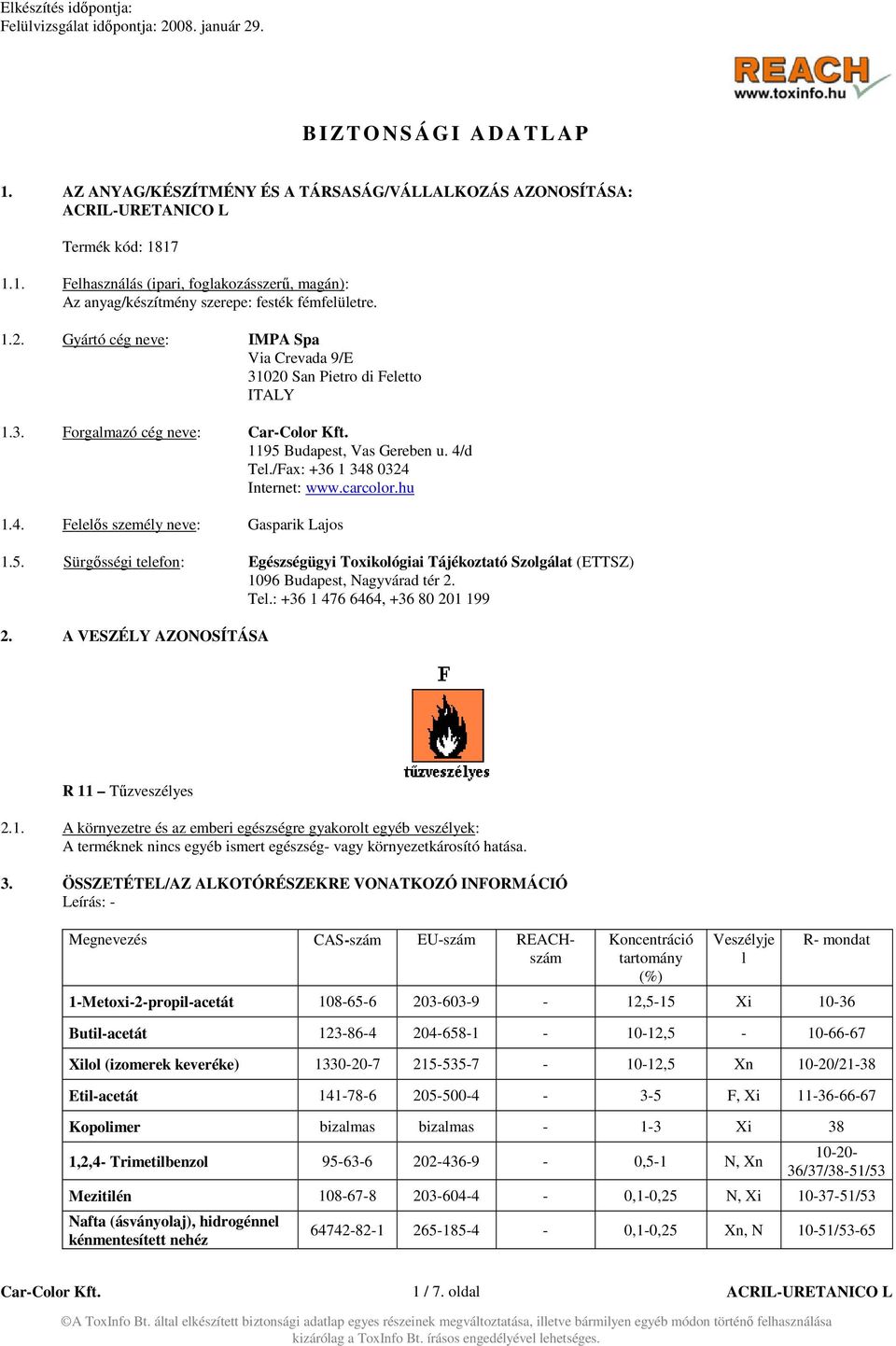 5. Sürgősségi telefon: Egészségügyi Toxikológiai Tájékoztató Szolgálat (ETTSZ) 10