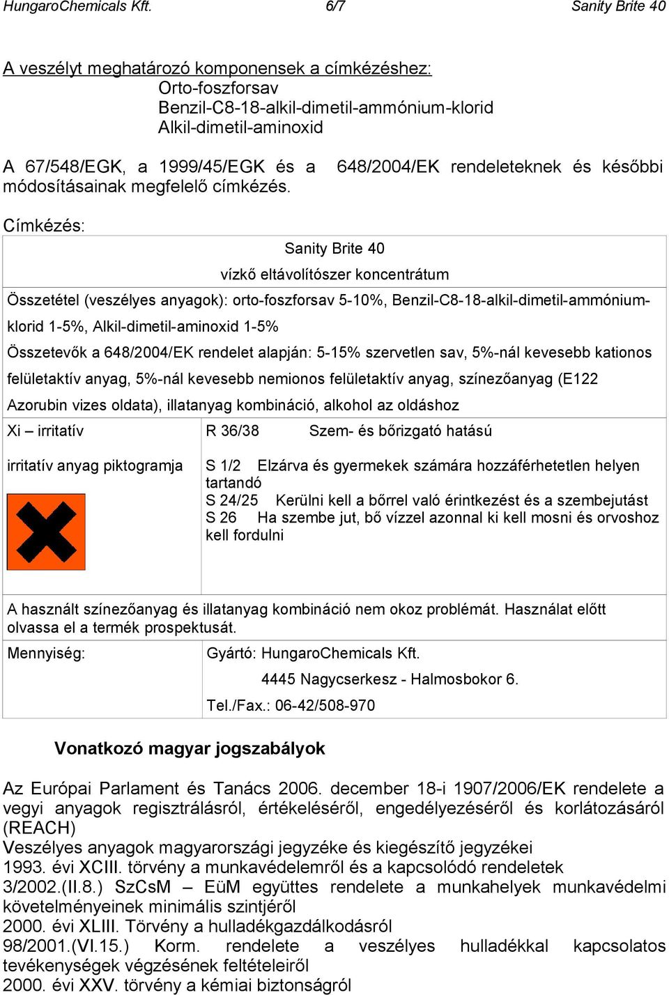 HungaroChemicals Kft. 1/7 Sanity Brite 40. BIZTONSÁGI ADATLAP 1907/2006/EK  rendelet, REACH - PDF Free Download