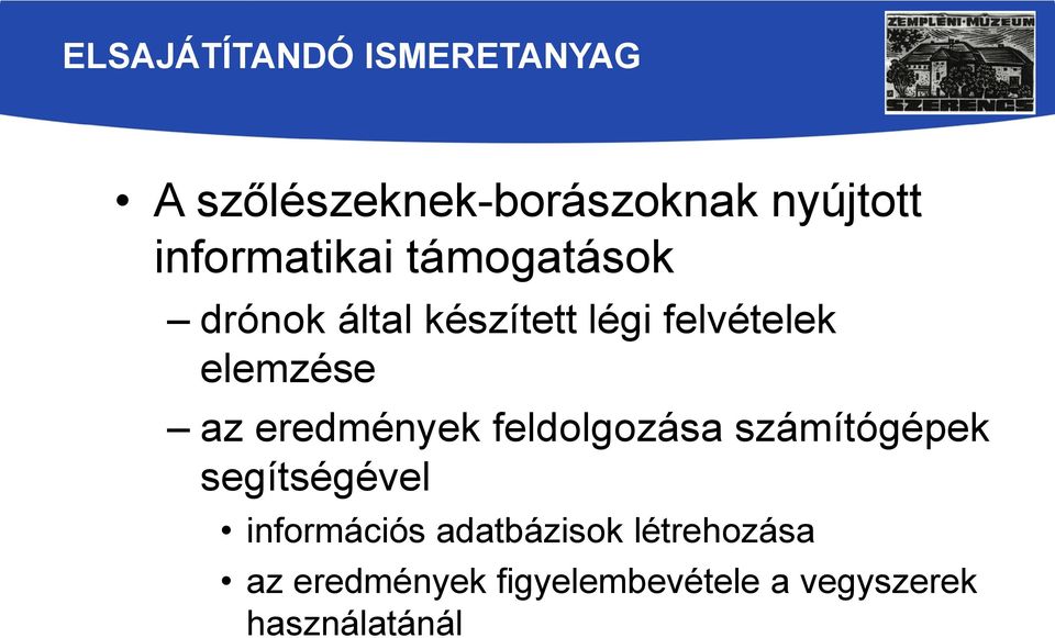 elemzése az eredmények feldolgozása számítógépek segítségével